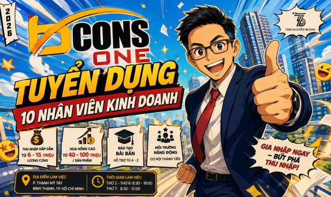 BCONS ONE BÌNH THẠNH – TUYỂN DỤNG NHÂN VIÊN KINH DOANH BẤT ĐỘNG SẢN